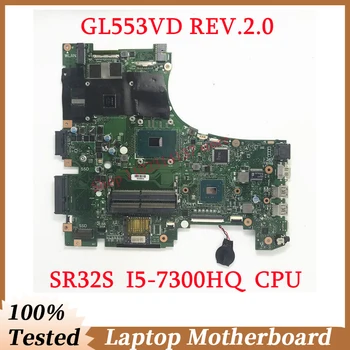 За ASUS GL553VD REV.2.0 С процесор SR32S I5-7300HQ дънна Платка на лаптоп дънна Платка на Лаптоп 100% Напълно Тествана, работи добре