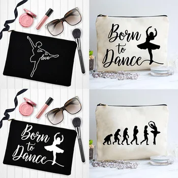 Козметични чанти Born To Dance, ежедневни косметичка за танци, балетната косметичка, женствена чанта за червило в стил харадзюку, еко-холщовая чанта за еднократна употреба