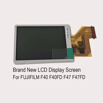 Новият LCD екран за цифров фотоапарат FUJIFILM F40 F47 F40FD F47FD